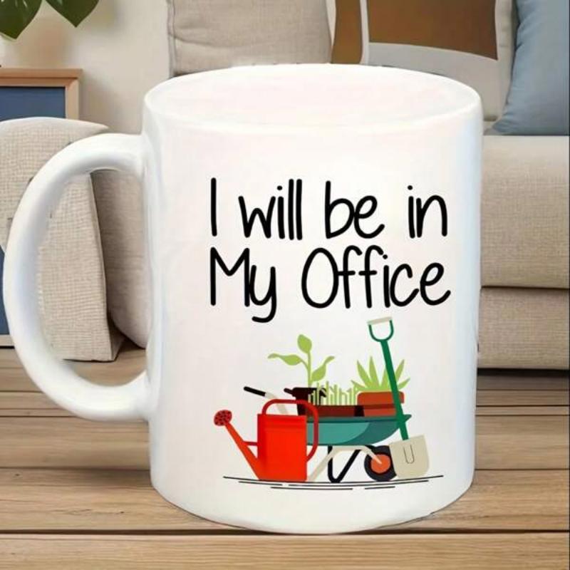 Tailorly White Ceramic 11 oz Mug - I Will Be In My Office Gardening Tools Featuring A Red Watering Can And Potted Plants Wheelbarrow