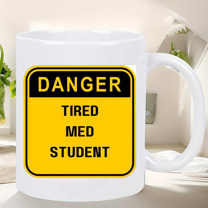 Tailorly White Ceramic 11 oz Mug - Danger Tired Med Student Classic Warning Symbol Featuring Bold Yellow And Black Safety Sign