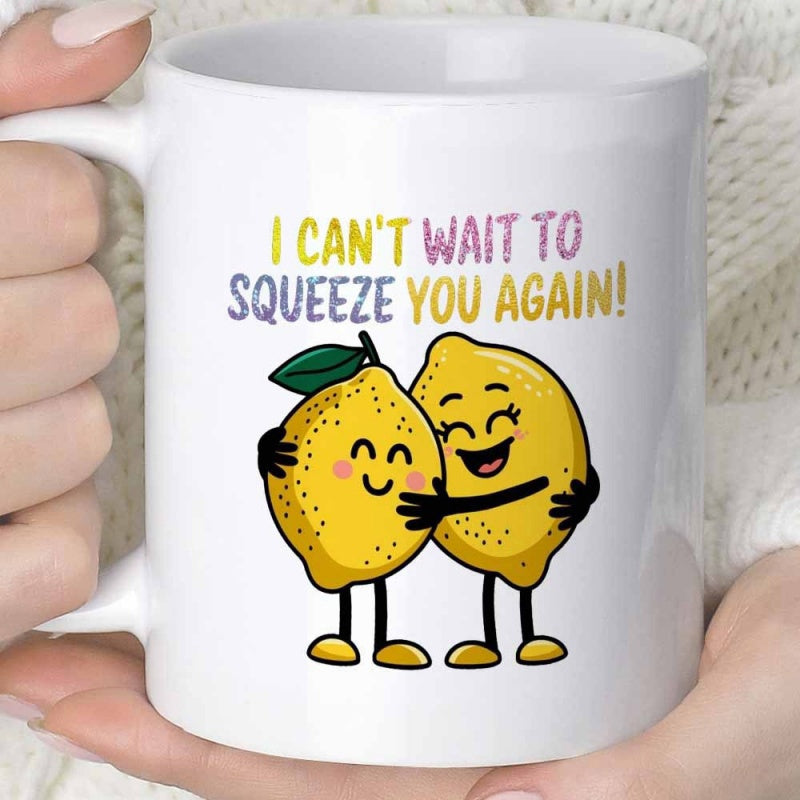 Tailorly White Ceramic 11 oz Mug - I Can't Wait To Squeeze You Again Friendly Vibrant Yellow Cartoon Citrus Fruits Embracing In A Warm Hug Lemons