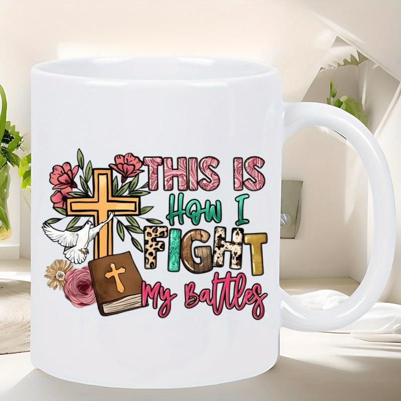 Tailorly White Ceramic 11 oz Mug - This Is How I Fight My Battles Religious Golden Cross With Bible And Peace Dove Among Flowers Cross