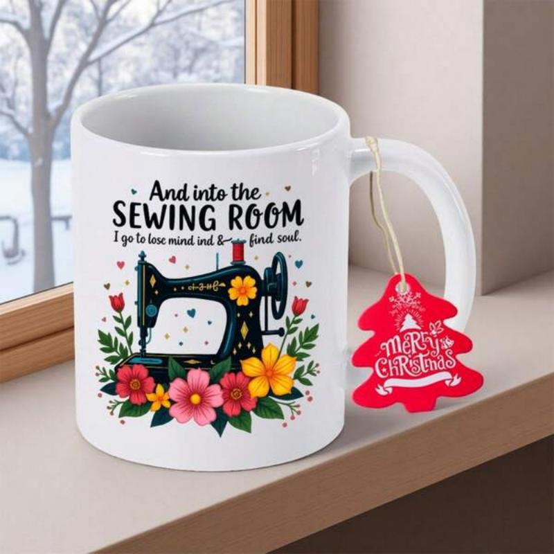 Tailorly White Ceramic 11 oz Mug - And Into The Sewing Room I Go To Lose My Mind And To Find My Soul Merry Christmas Vintage Black Sewing Machine Surrounded By