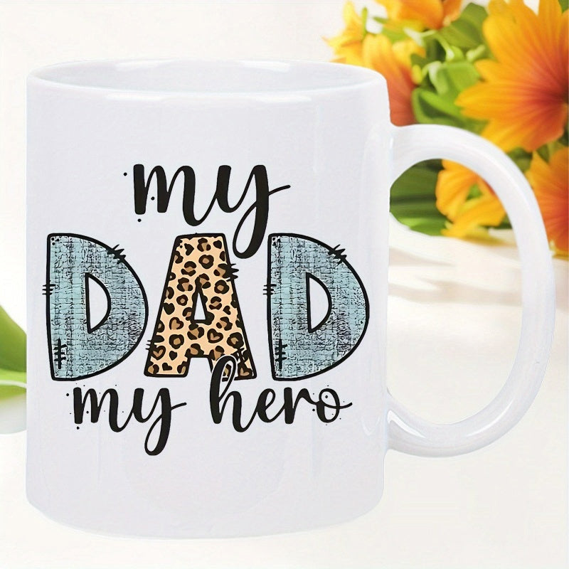 Tailorly White Ceramic 11 oz Mug - My Dad My Hero Artistic Block Letters Featuring Leopard Print And Distressed Blue Texture Typographic Art