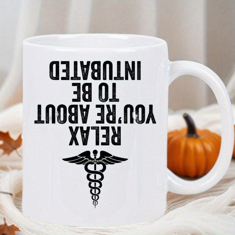 Tailorly White Ceramic 11 oz Mug - Relax Youre About To Be Intubated Traditional Medical Symbol With Twin Snakes And Majestic Wings Caduceus