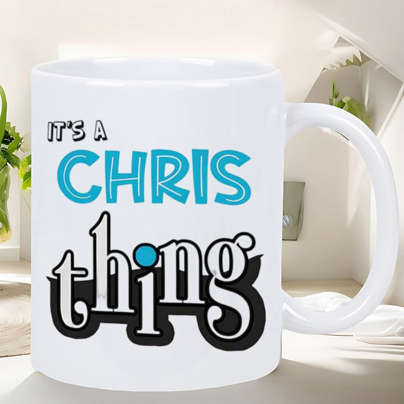 Tailorly White Ceramic 11 oz Mug - It's A Chris Thing Vibrant Bold Typography Featuring Blue And Black Shades On Smooth Ceramic Mug