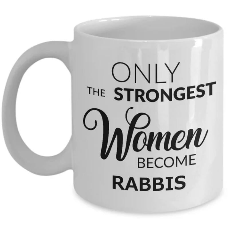Tailorly White Ceramic 11 oz Mug - Only The Strongest Women Become Rabbis Minimalist Black Bold Script Typography On Plain Mug