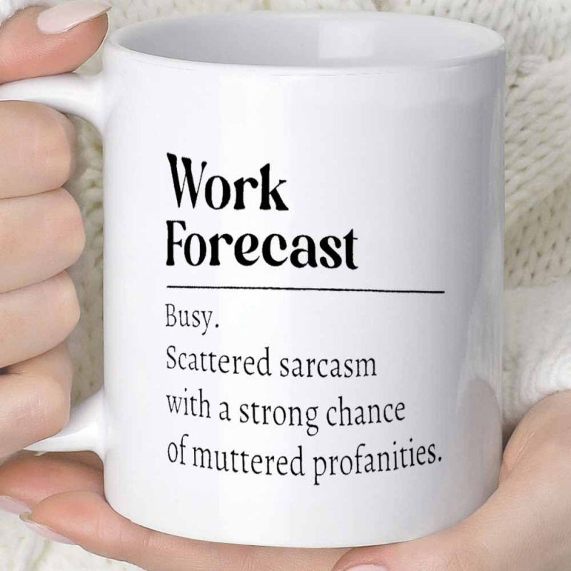 Tailorly White Ceramic 11 oz Mug - Work Forecast Minimalist Black Typography Printed On Smooth White Ceramic Daily Office Mug