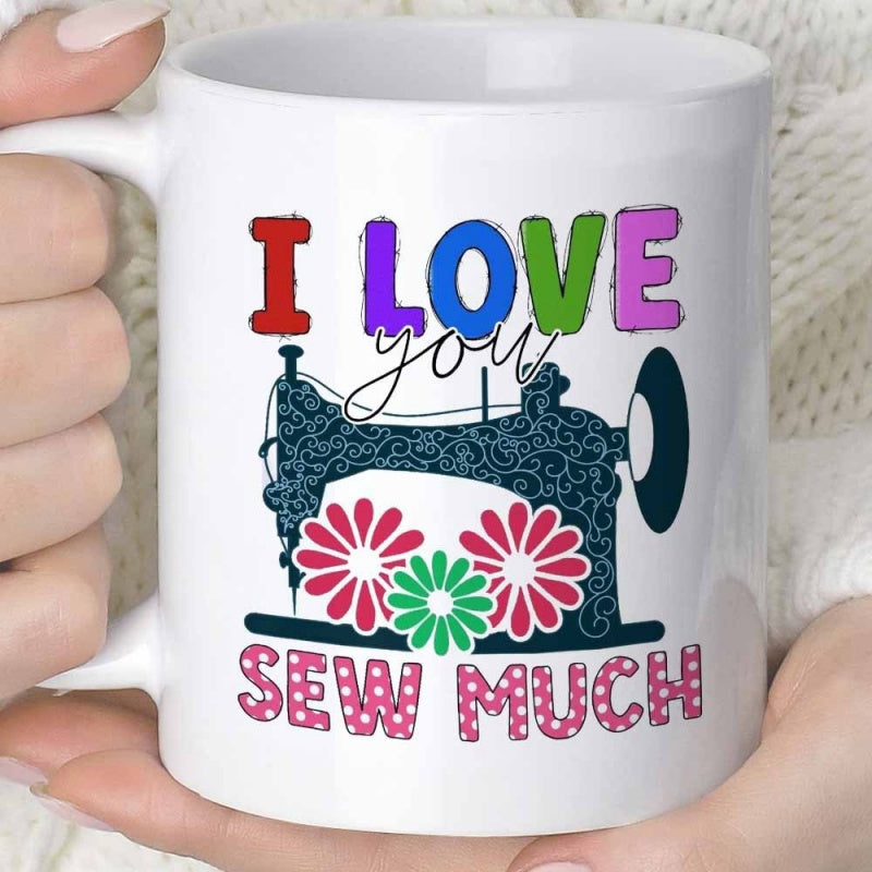 Tailorly White Ceramic 11 oz Mug - I Love You Sew Much Vintage Silhouette Decorated With Intricate Patterns And Colorful Floral Blooms Sewing Machine