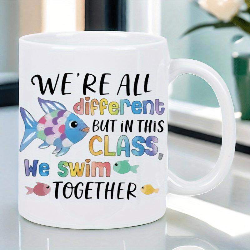 Tailorly White Ceramic 11 oz Mug - Were All Different But In This Class We Swim Together Colorful Scales Swimming Gracefully In A Playful Hand Drawn Underwater
