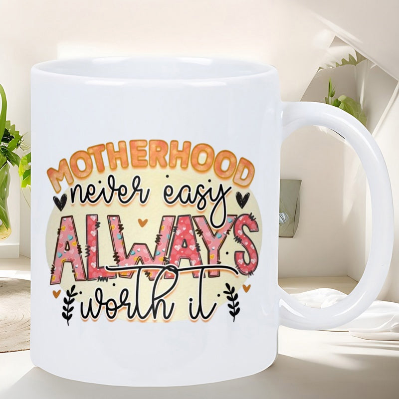 Tailorly White Ceramic 11 oz Mug - Motherhood Never Easy Always Worth It Retro Typography With Decorative Hearts And Leaves Typography