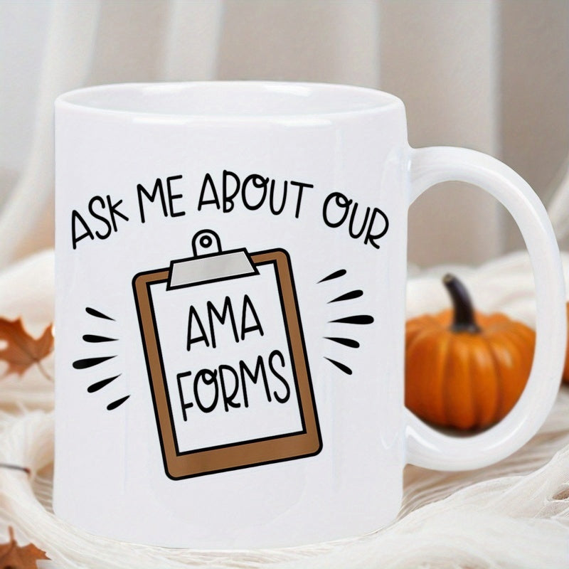 Tailorly White Ceramic 11 oz Mug - Ask Me About Our Ama Forms Simple Office Brown Clipboard Featuring Professional Administrative Lines Icon Clipboard
