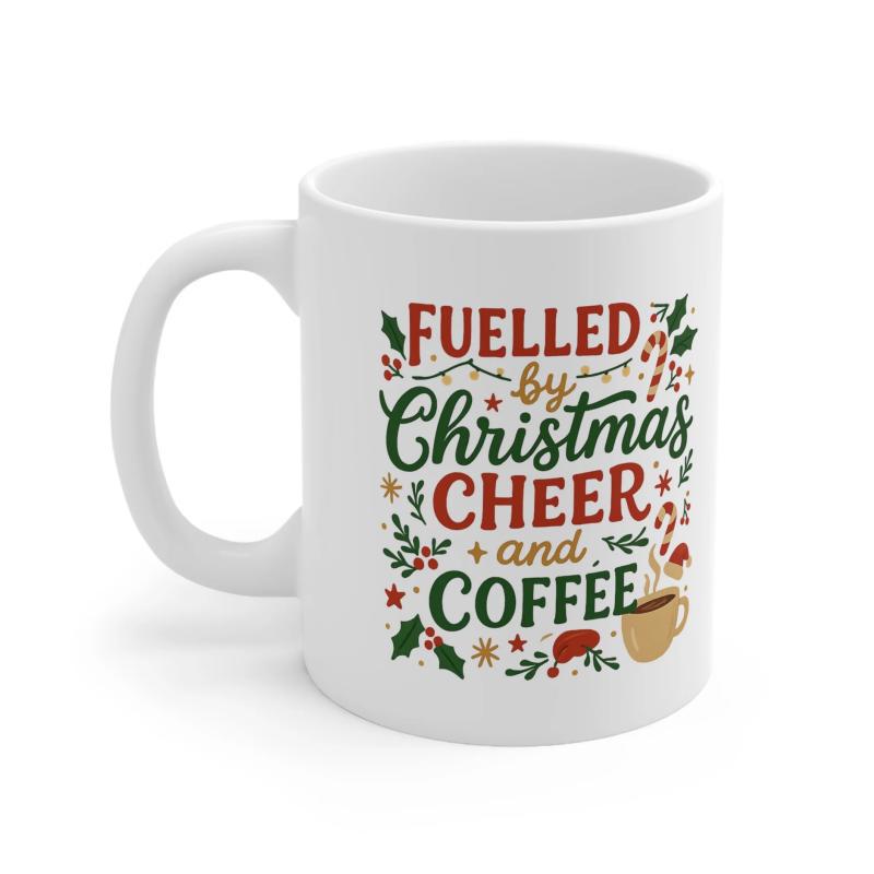 Tailorly White Ceramic 11 oz Mug - Fuelled By Christmas Cheer And Coffee Festive Holly Leaves And Candy Canes Surrounding A Steaming Hot Coffee Mug