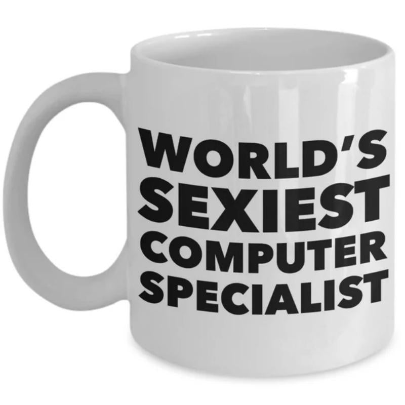 Tailorly White Ceramic 11 oz Mug - Worlds Sexiest Computer Specialist Minimalist Bold Black Text Printed On Clean Mug