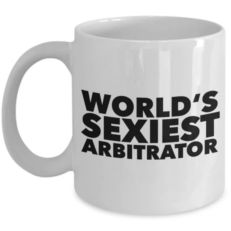 Tailorly White Ceramic 11 oz Mug - World's Sexiest Arbitrator Minimalist Ceramic Surface Featuring Bold Black Block Text Print Mug