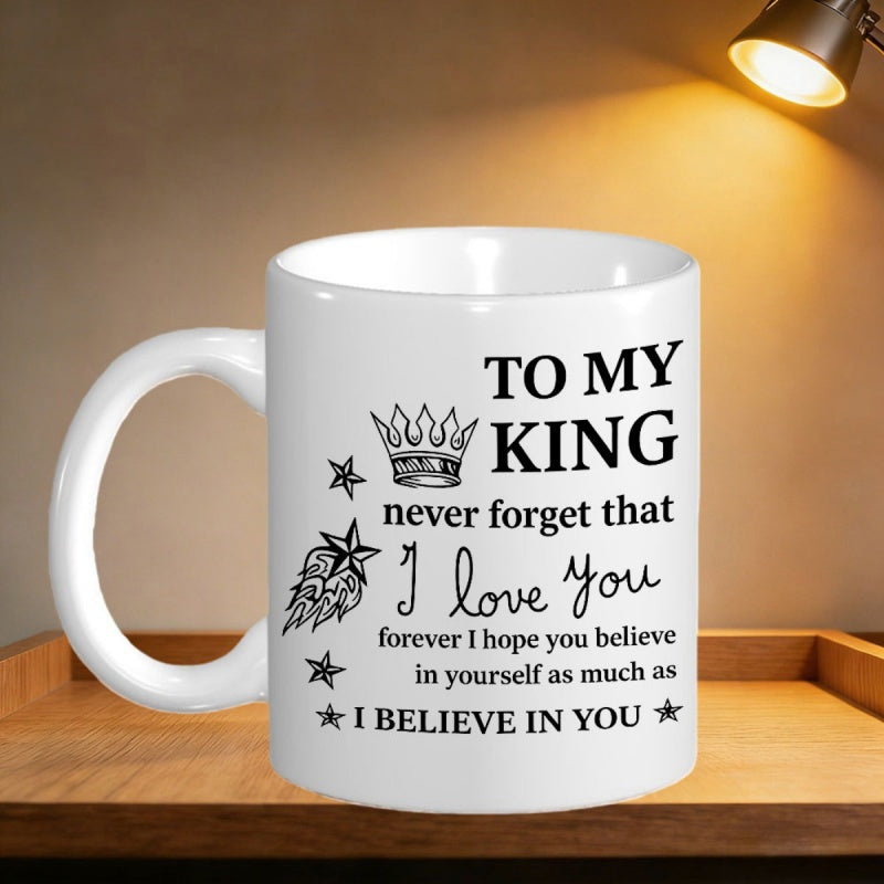 Tailorly White Ceramic 11 oz Mug - To My King I Believe In You Simple Hand Drawn Crown With Scattered Nautical Stars And Elegant Script Crown