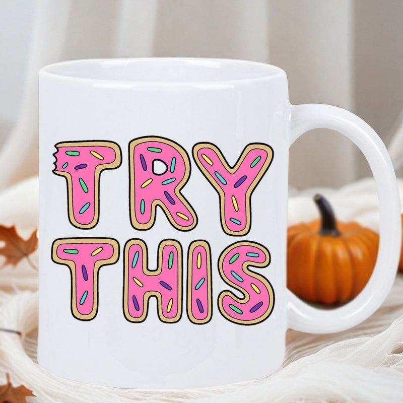 Tailorly White Ceramic 11 oz Mug - Try This Delicious Pink Frosted Letters With Colorful Sprinkles And Sweet Glaze Donut