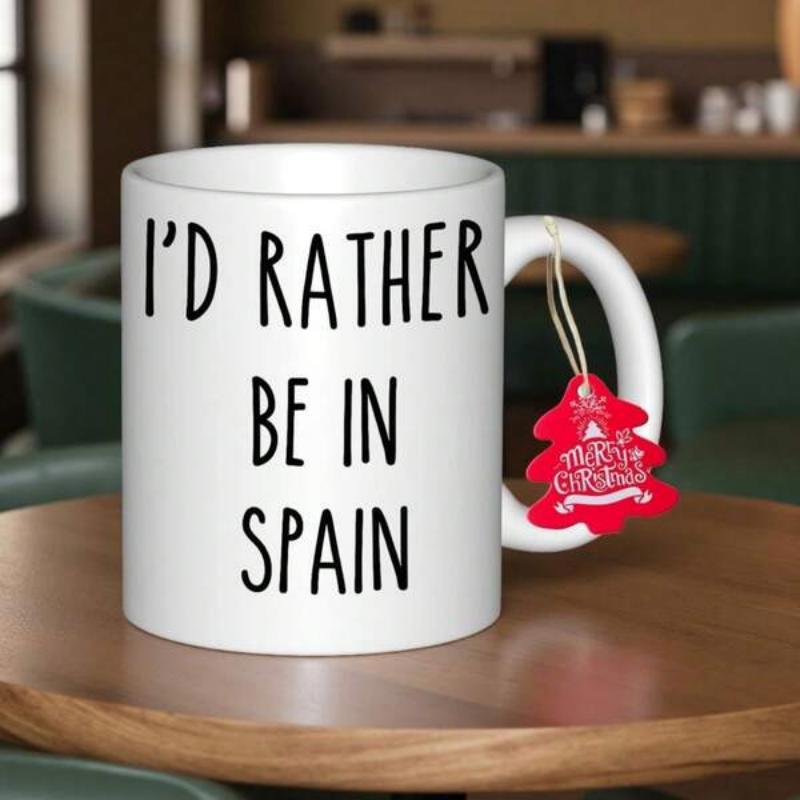 Tailorly White Ceramic 11 oz Mug - Id Rather Be In Spain Minimalist Modern Typography Displaying A Sentimental Travel Quote About Visiting Spain