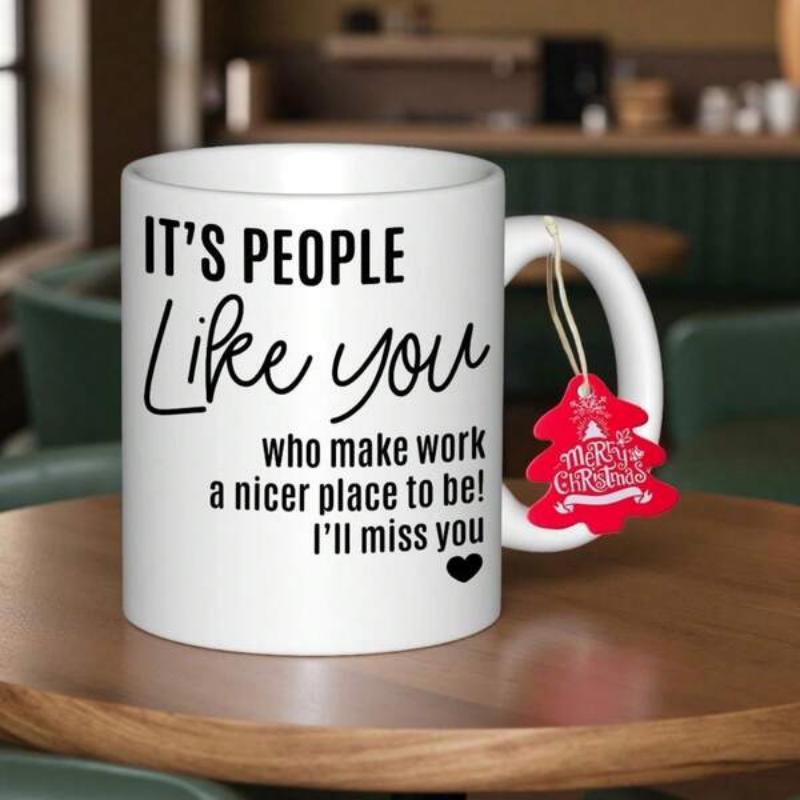 Tailorly White Ceramic 11 oz Mug - Its People Like You Who Make Work A Nicer Place To Be Ill Miss You Merry Christmas Minimalist White Ceramic Vessel With Heart