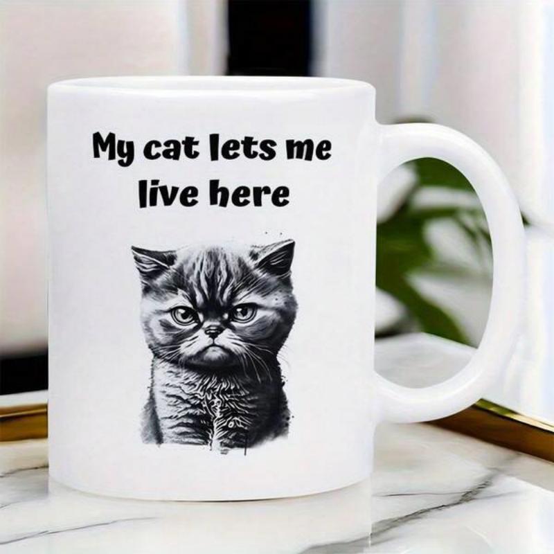 Tailorly White Ceramic 11 oz Mug - My Cat Lets Me Live Here Artistic Monochrome Sketch Of A Serious Feline With Detailed Fur Textures Cat