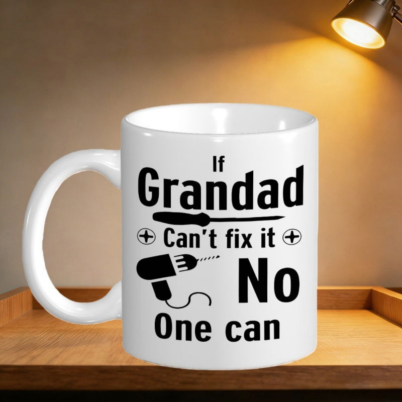 Tailorly White Ceramic 11 oz Mug - If Grandad Cant Fix It No One Can Essential Repair Tools Featuring A Power Drill And Hand Screwdriver Mug