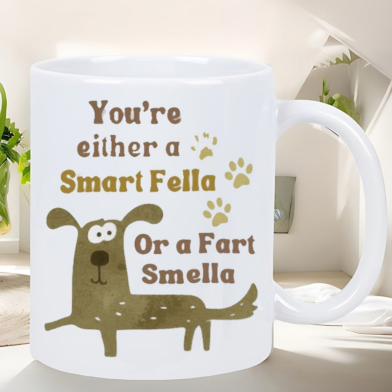 Tailorly White Ceramic 11 oz Mug - You're Either A Smart Fella Or A Fart Smella Playful Cartoon Character Among Little Golden Paw Prints Cute Dog