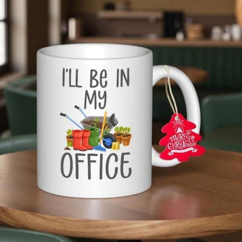 Tailorly White Ceramic 11 oz Mug - Ill Be In My Office Whimsical Outdoor Setup Featuring Wheelbarrow Boots And Potted Plants Among Tools Garden