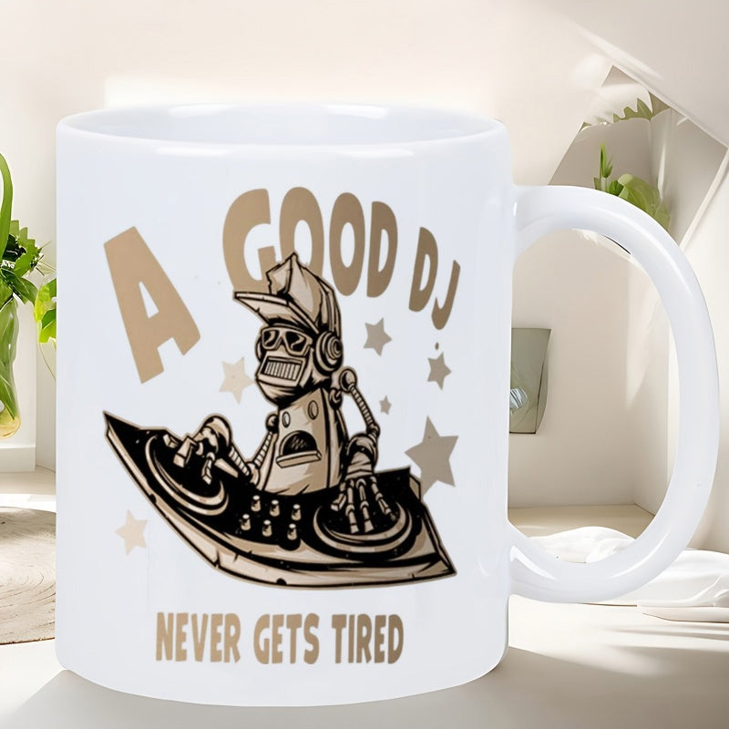 Tailorly White Ceramic 11 oz Mug - A Good DJ Never Gets Tired Mechanical DJ Wearing Headphones Mixing Music On Turntable Under Twinkling Stars Robot