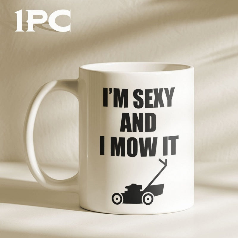 Tailorly White Ceramic 11 oz Mug - Im Sexy And I Mow It Minimalist Black Silhouette Of A Garden Maintenance Tool Lawnmower