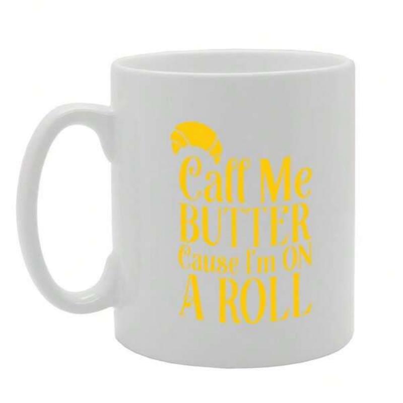 Tailorly White Ceramic 11 oz Mug - Call Me Butter Cause Im On A Roll Minimalist Yellow Butter Croissant Icon Floating Above Stylish Vintage Serif Lettering Mug