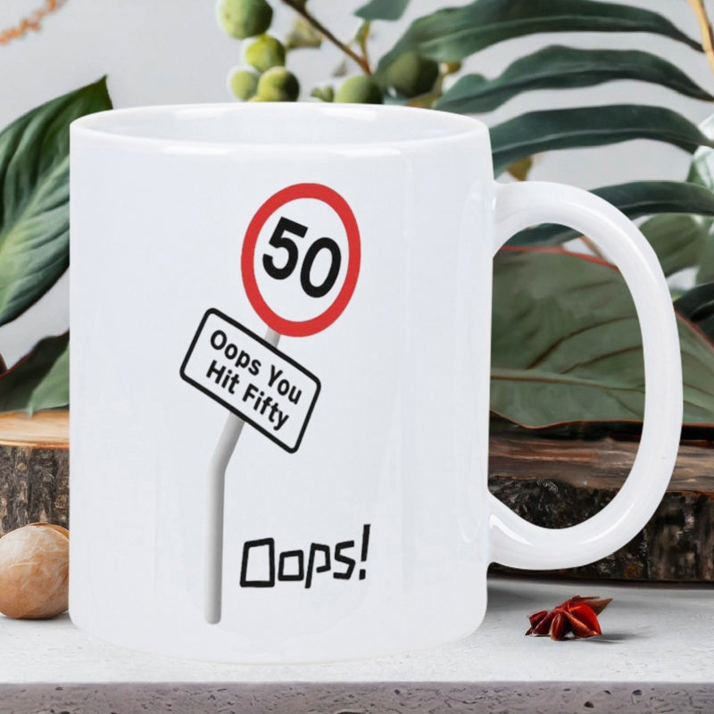 Tailorly White Ceramic 11 oz Mug - Oops You Hit Fifty Oops Humorous Road Sign Marking A Fiftieth Birthday Celebration Milestone Sign