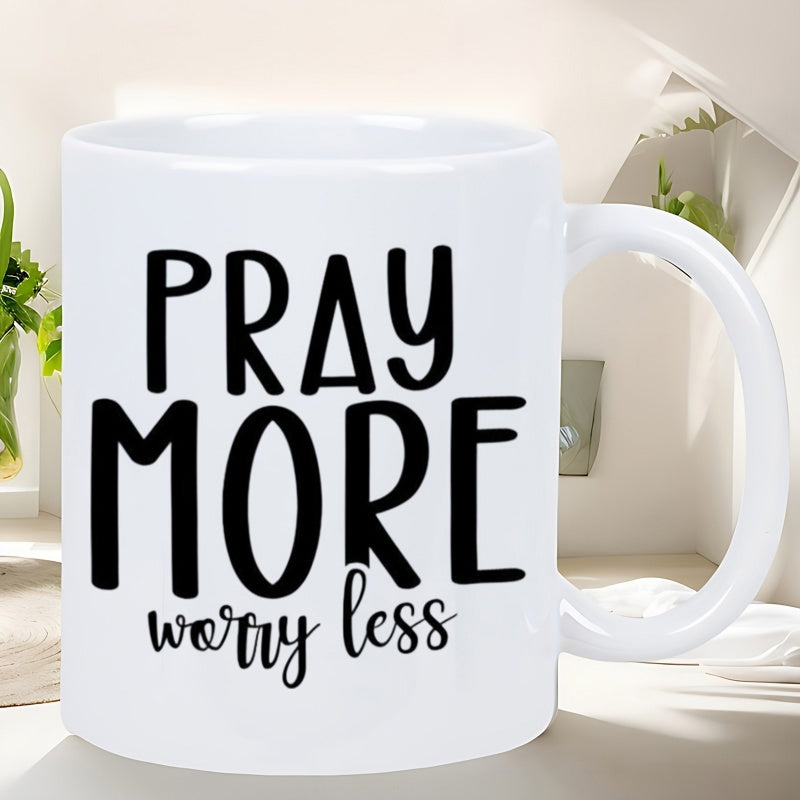 Tailorly White Ceramic 11 oz Mug - Pray More Worry Less Minimalist Featuring Bold Black Hand Lettered Inspirational Text Mug