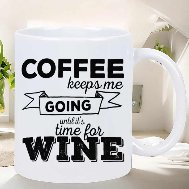 Tailorly White Ceramic 11 oz Mug - Coffee Keeps Me Going Until Its Time For Wine Minimalist Black Typography Design With A Simple Banner Ribbon Frame Mug