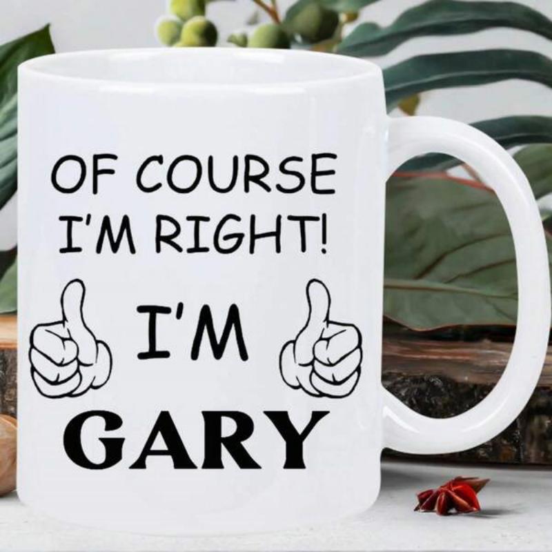 Tailorly White Ceramic 11 oz Mug - Of Course I'm Right I'm Gary Minimalist Black Line Art Cartoon Thumbs Up Icons Flanking Bold Serif Text Hands