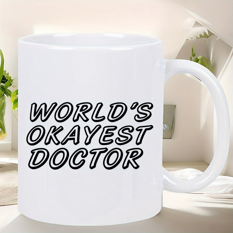 Tailorly White Ceramic 11 oz Mug - World's Okayest Doctor Minimalist Bold Outlined Typography Centered On A Clean White Background Doctor