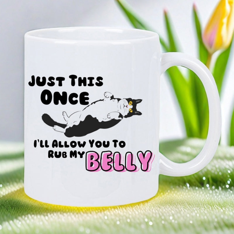 Tailorly White Ceramic 11 oz Mug - Just This Once Ill Allow You To Rub My Belly Charming Tuxedo Feline Lying On Its Back In Playful Pose Cat
