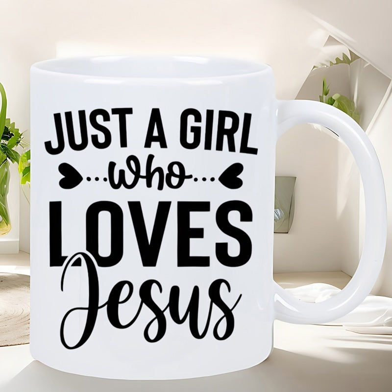 Tailorly White Ceramic 11 oz Mug - Just A Girl Who Loves Jesus Bold Black Lettering With Elegant Script And Small Heart Typography
