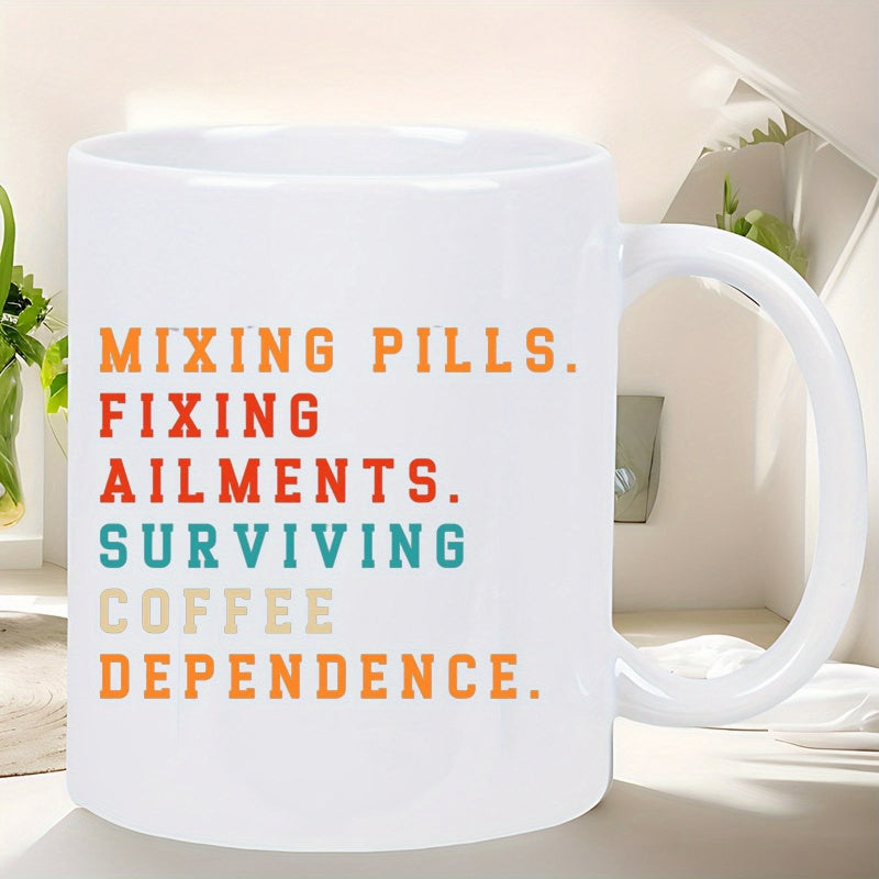 Tailorly White Ceramic 11 oz Mug - Mixing Pills Fixing Ailments Surviving Coffee Dependence Vintage Colorful Bold Stacked Typography Arranged On Minimal Background