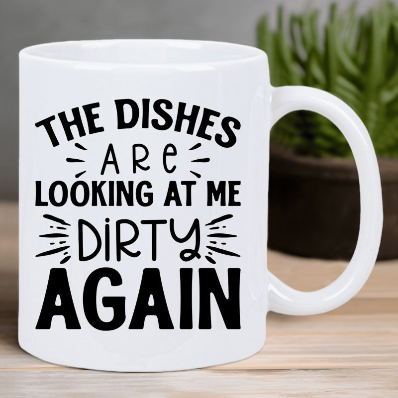Tailorly White Ceramic 11 oz Mug - The Dishes Are Looking At Me Dirty Again Minimalist Bold Typography Featuring Simple Sunburst Lines And Decorative Lettering