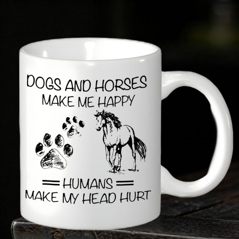 Tailorly White Ceramic 11 oz Mug - Dogs And Horses Make Me Happy Humans Make My Head Hurt Minimalist Black Ink Sketch Showing A Majestic Standing Horse And Paw