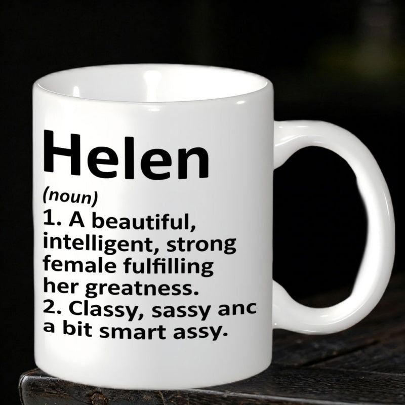 Tailorly White Ceramic 11 oz Mug - Helen A Beautiful Intelligent Strong Female Fulfilling Her Greatness Classy Sassy And A Bit Smart Assy Minimalist Dictionary