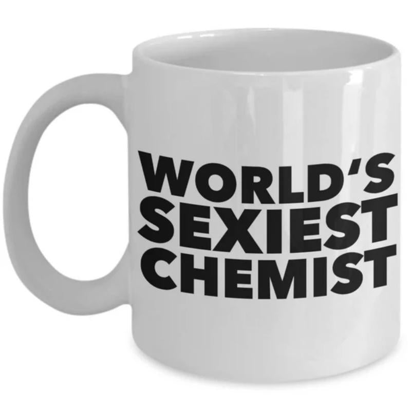 Tailorly White Ceramic 11 oz Mug - World's Sexiest Chemist Bold Minimalist Black Block Letters On