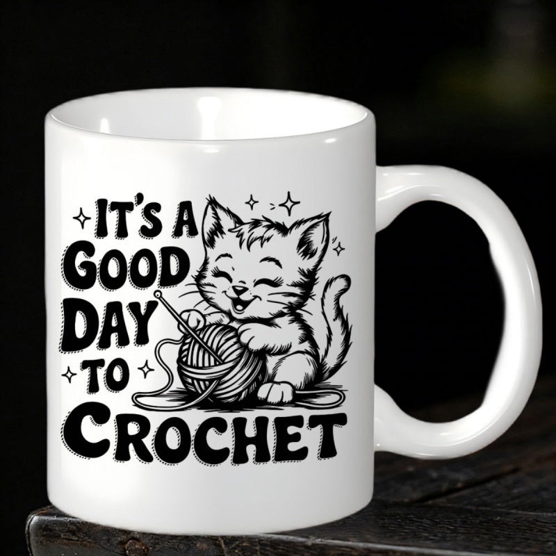 Tailorly White Ceramic 11 oz Mug - Its A Good Day To Crochet Adorable Smiling Cartoon Kitten Playing With Textured Ball Of Yarn Kitten