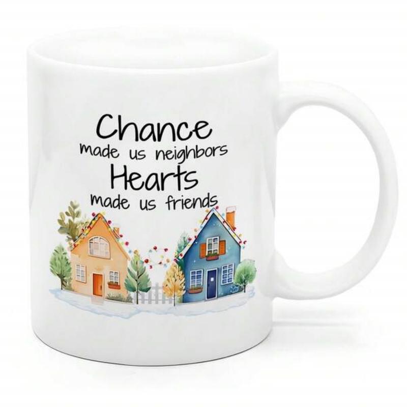 Tailorly White Ceramic 11 oz Mug - Chance Made Us Neighbors Hearts Made Us Friends Two Colorful Watercolor Houses Sitting Side By Side With Green Trees House