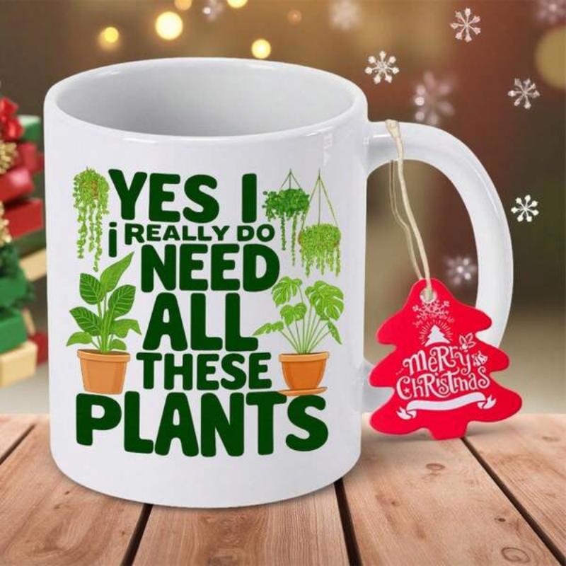 Tailorly White Ceramic 11 oz Mug - Yes I Really Do Need All These Plants Lush Green Indoor House Plants Growing In Terracotta Pots And Hanging Baskets Plant