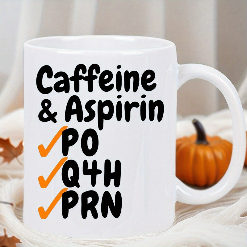 Tailorly White Ceramic 11 oz Mug - Caffeine Aspirin PO Q4H PRN Orange Checkmarks Next To Bold Professional Medical Text Instructions Mug
