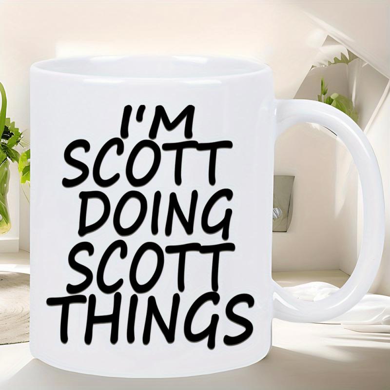Tailorly White Ceramic 11 oz Mug - Im Scott Doing Scott Things Minimalist White Ceramic Vessel Featuring Bold Black Handwritten Typography Mug