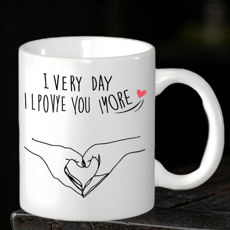 Tailorly White Ceramic 11 oz Mug - I Very Day I Lpovye You More Two Hands Forming A Delicate Heart Shape Under Romantic Text Heart