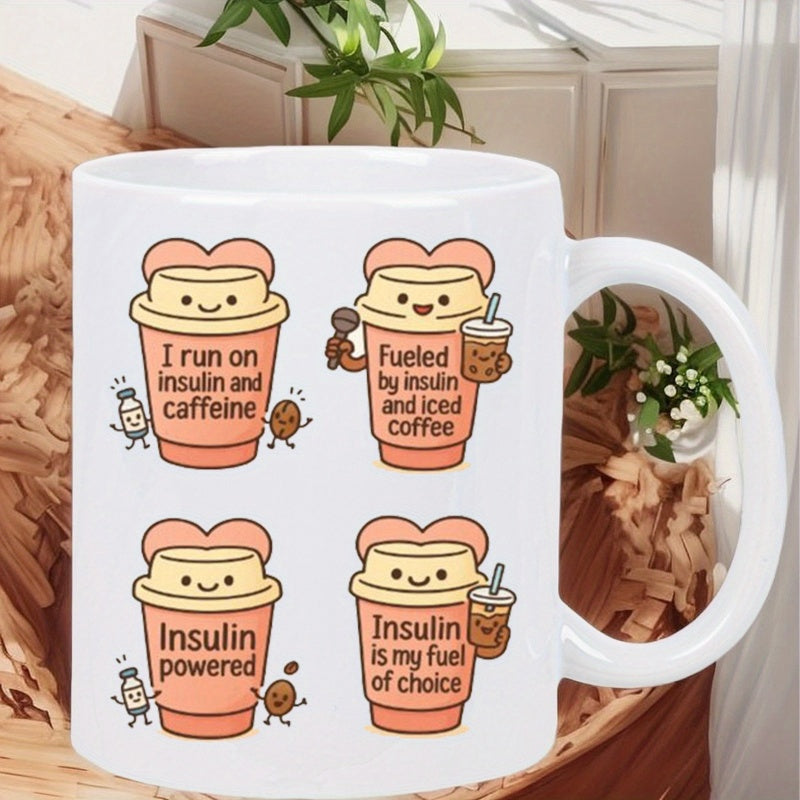 Tailorly White Ceramic 11 oz Mug - I Run On Insulin And Caffeine Fueled By Insulin And Iced Coffee Insulin Powered Insulin Is My Fuel Of Choice Cute Smiling