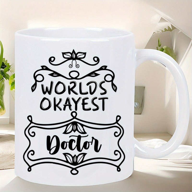 Tailorly White Ceramic 11 oz Mug - Worlds Okayest Doctor Elegant Decorative Swirls Featuring Vintage Inspired Flourish Accents For Profession Mug