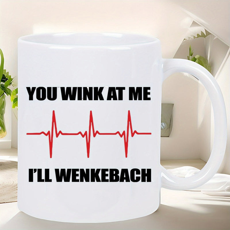 Tailorly White Ceramic 11 oz Mug - You Wink At Me I'll Wenkebach Vibrant Red Medical Rhythm Line Showing A Steady Cardiac Heartbeat