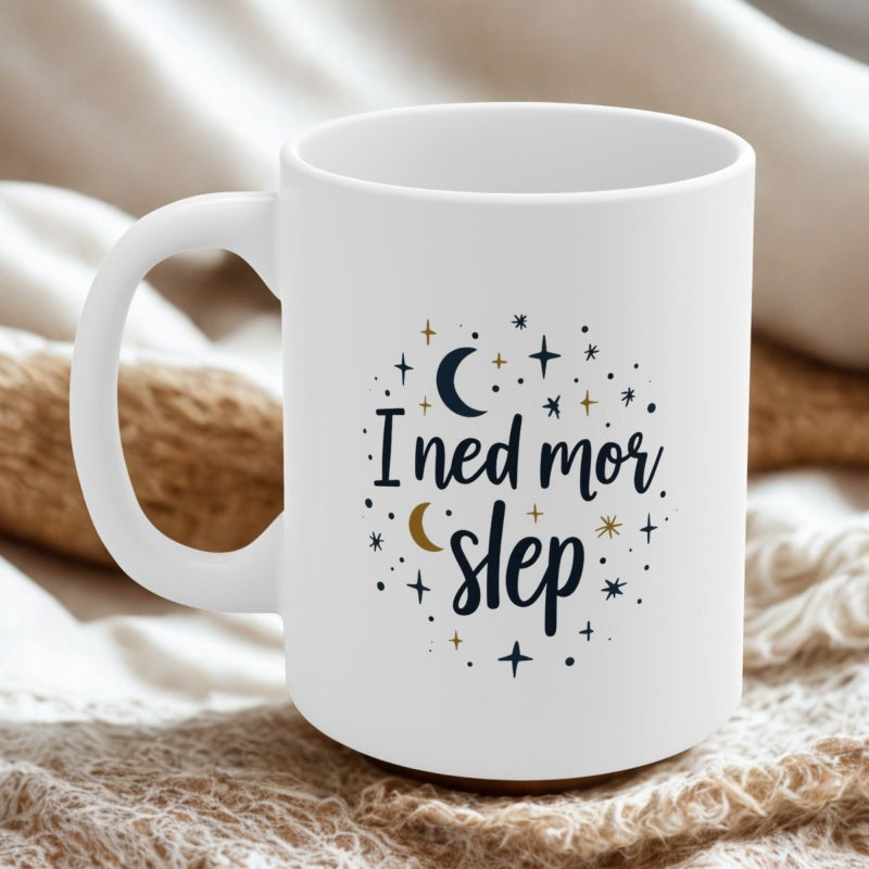 Tailorly White Ceramic 11 oz Mug - I Ned Mor Slep Twinkling Night Sky With Shining Stars And Crescent Moon Mug